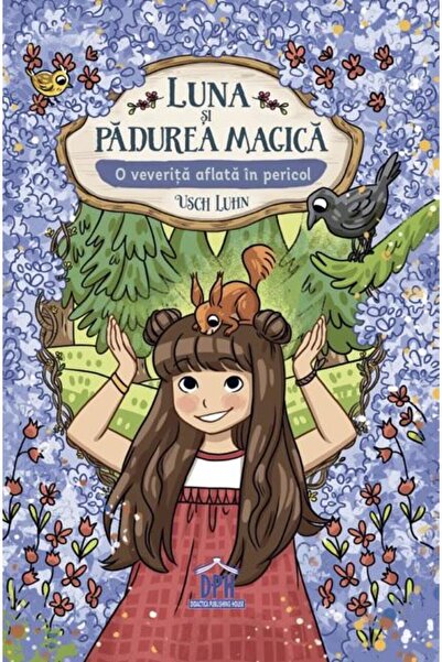 Editura Didactica Publishing House Luna si padurea magica. Volumul 7: O vever...