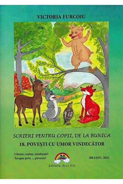 Editura Arco Iris Scrieri pentru copii, de la bunica Vol.18: Povesti