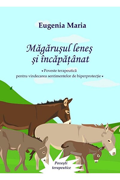 Editura Tana Magarusul lenes si incapatanat. Poveste terapeutic