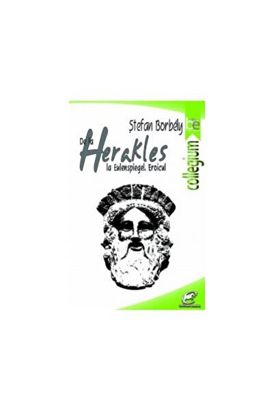 Editura Contemporanul De la Herakles la Eulenspiegel. Eroicul, Stefan Bo