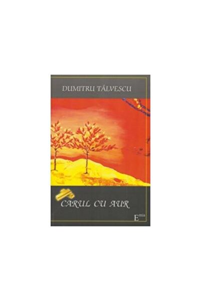 Editura Emia Carul cu aur, Dumitru Talvescu
