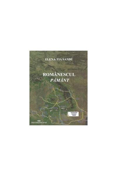 Editura Universitatii de Vest The Romanian Earth, Elena-Tia Sandu