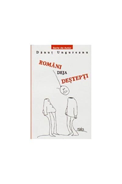 Editura Tritonic Romani deja destepti, Danut Ungureanu