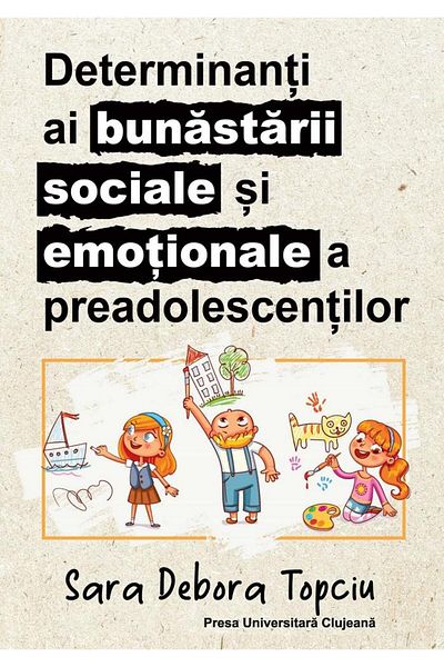 Editura Presa Universitara Clujeana Determinants of social and emotional well-being
