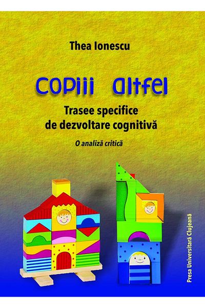 Editura Presa Universitara Clujeana Children differently. Specific cognitive development pathways