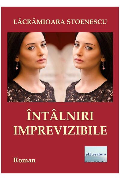 Editura eLiteratura Intalniri imprevizibile, Lacramioara Stoenescu