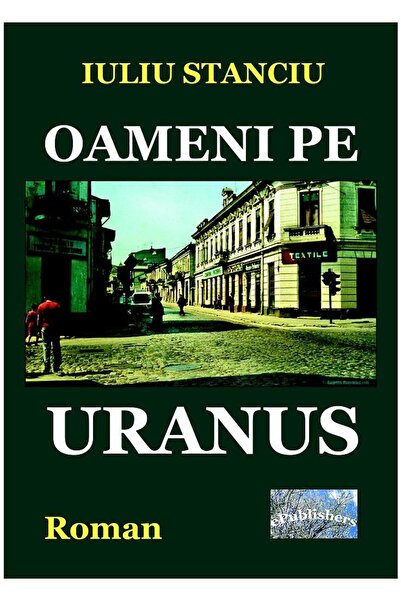 Editura ePublishers Oameni pe Uranus. Roman, Iuliu Stanciu