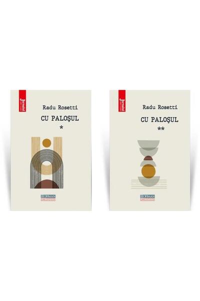 Editura Hoffman Cu palosul (2 volume), Radu Rosetti