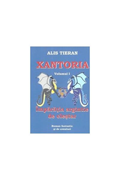 Editura ePublishers Xantoria vol.I: Imparatia argintie de clestar, Ali
