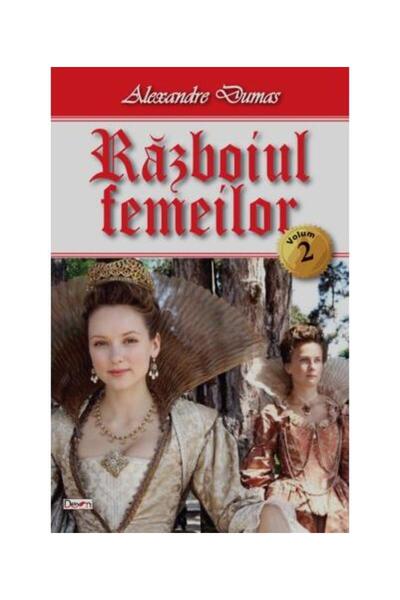 Editura Dexon Razboiul femeilor (volumul 2), Alexandre Dumas