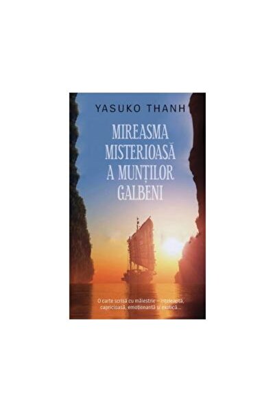 Editura Rao Books The Mysterious Scent of the Yellow Mountains, Yasuko Th