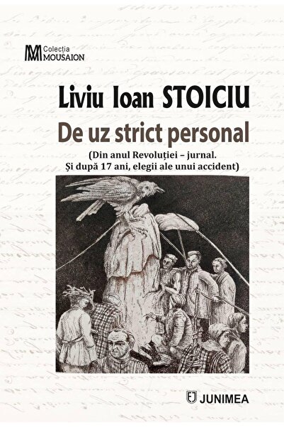 Editura Junimea De uz strict personal (Din anul Revolutiei - jurna