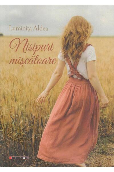 Editura Eikon Nisipuri miscatoare, Luminita Aldea