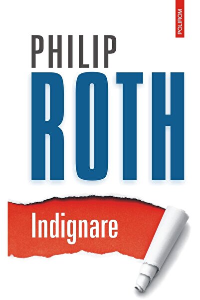 Editura Polirom Indignare (editia 2020), Philip Roth