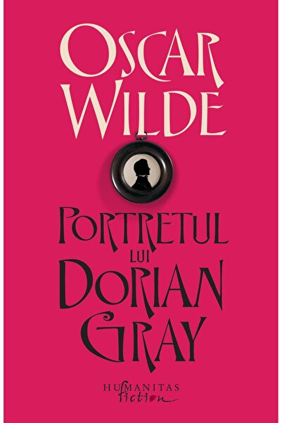 Editura Humanitas Fiction Portretul lui Dorian Gray, Oscar Wilde
