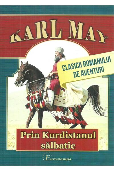 Editura Eurostampa Prin Kurdistanul salbatic, Karl May