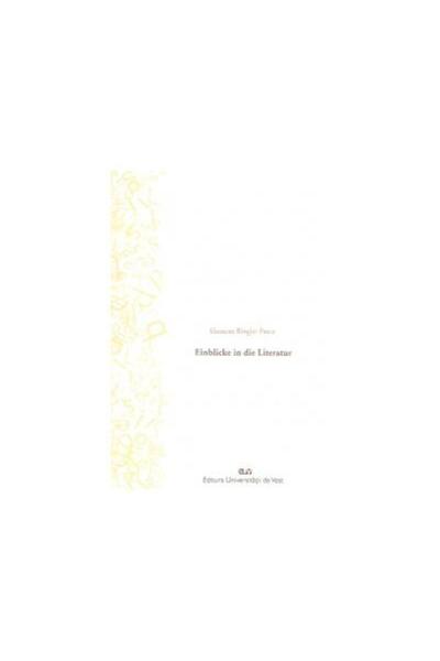 Editura Universitatii de Vest Einblicke In Die Literatur, Eleonora Ringler-Pascu