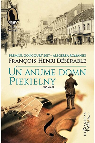 Editura Humanitas Fiction Un anume domn Piekielny, Francois-Henri Deserable