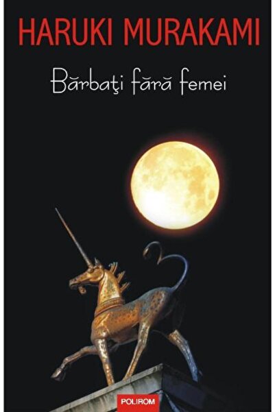 Editura Polirom Barbati fara femei, Haruki Murakami