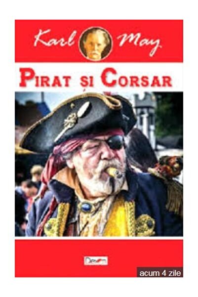 Editura Dexon Pirat si corsar, Karl May
