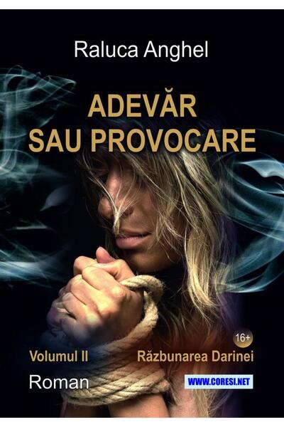 Editura Coresi Adevar sau provocare. Volumul II: Razbunarea Darin