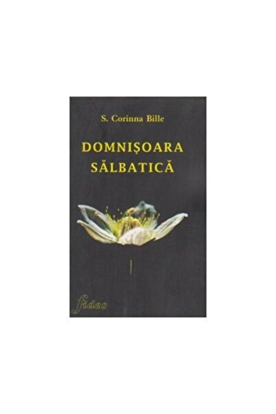 Editura Fides Domnisoara salbatica - nuvele, Corinna Bille