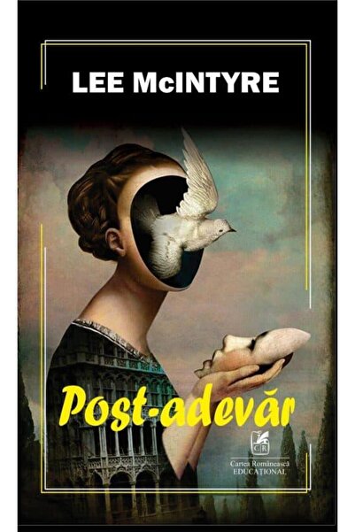 Editura Cartea Romaneasca Educational Post-adevar, Lee McIntyre