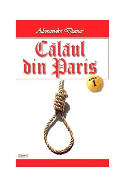 Editura Dexon Calaul din Paris. Volumul 1, Alexandre Dumas