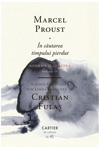 Editura Cartier In cautarea timpului pierdut. Volumul IV: Sodoma s
