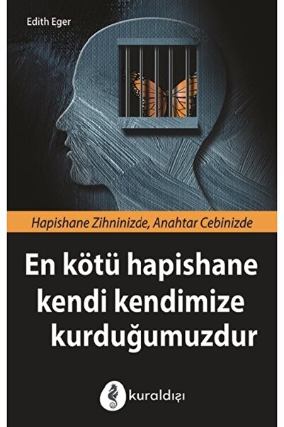 Genel Markalar En Kötü Hapishane Kendi Kendimize Kurduğumuzdur - - Edith Eger...