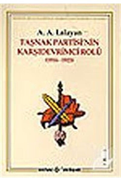 Kaynak Yayınları Taşnak Partisi'nin Karşıdevrimci Rolü (1914-1923) Ermeni Bel...