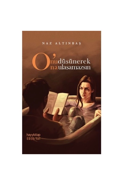 hayykitap O’nu Düşünerek O’na Ulaşamazsın Naz Altınbaş Kitabı 96 Sayfa Hayykitap