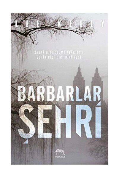 Yabancı Yayınları Barbarlar Şehri Yabancı Yayınevi Lee Kelly Ela Kitabevi