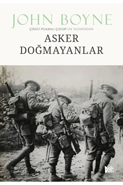 Delidolu Yayınları Asker Doğmayanlar John Boyne