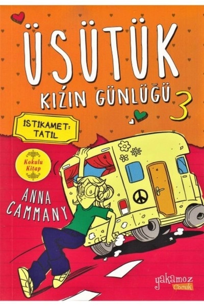 Yakamoz Yayınları Üşütük Kızın Günlüğü 3 İstikamet Tatil Anna Cammany