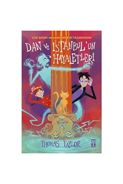 Genç Timaş Dan ve İstanbul'un Hayaletleri / Thomas Taylor / Genç Timaş / 9786259497778