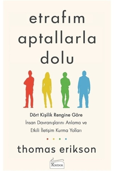 Koridor Yayıncılık Etrafım Aptallarla Dolu - Thomas Erikson 9786057572882