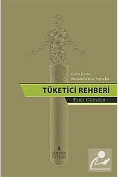 Server Yayınları Gıda Katkı Maddelerine Yönelik Tüketici Rehberi
