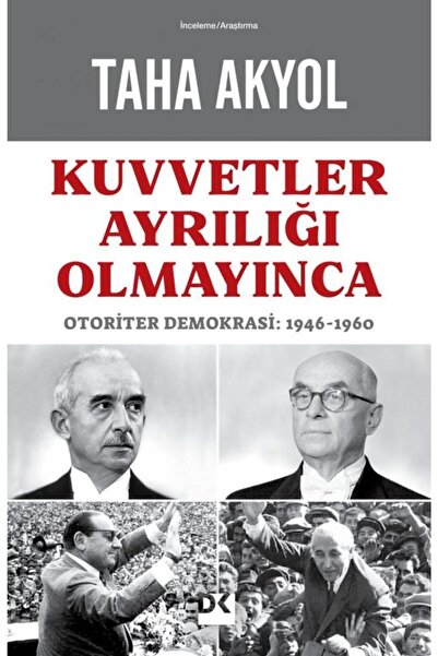 Doğan Kitap Kuvvetler Ayrılığı Olmayınca & Otoriter Demokrasi: 1946-1960