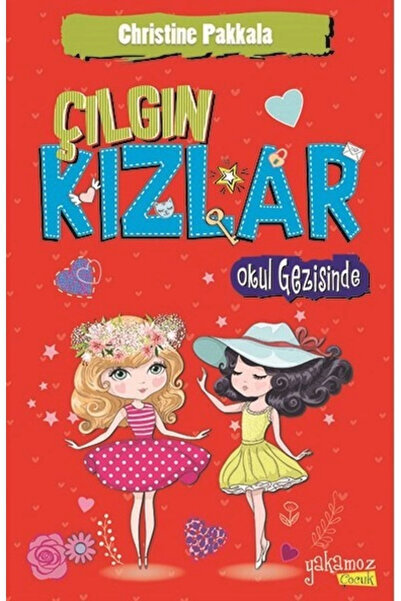 Yakamoz Yayınları Kıda K10 Çilli Kızlar Çetesi Okul Gezisinde - Christine Pak...