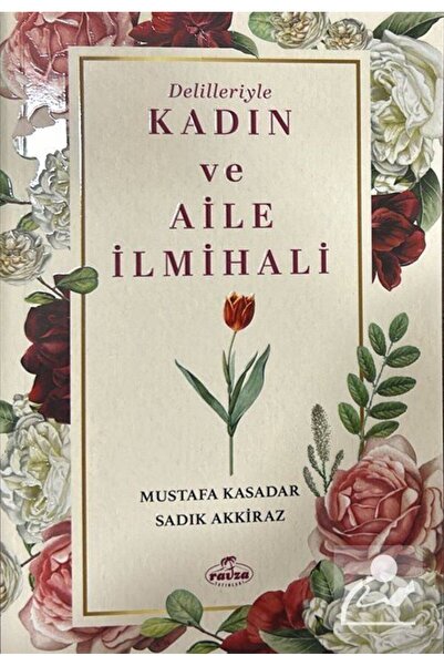 Ravza Yayınları Delilleriyle Kadın Ve Aile Ilmihali