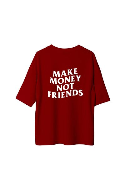 SVART WEAR Make Money Not Friends Backside Printed Oversize Tshirt T-Shirt 100% Cotton