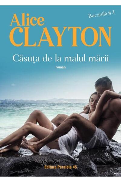 Editura Paralela 45 Casuta de la malul marii. Bocanila #3, Alice Clayt