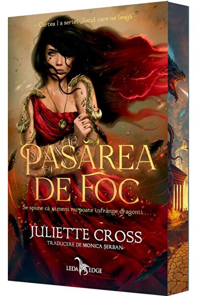 Editura Leda Pasarea de foc (Primul volum al seriei Focul care