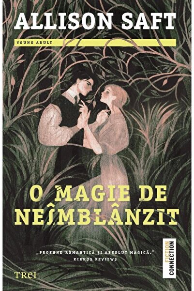 Editura Trei O magie de neimblanzit, Allison Saft