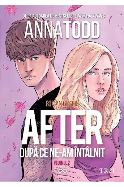 Editura Trei After. Dupa ce ne-am intalnit (volumul 2), Anna To