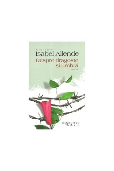 Editura Humanitas Fiction Despre dragoste si umbra. Seria de autor, Isabel A