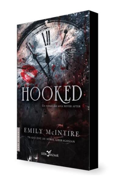 Editura Leda Hooked (un roman din seria Never After), Emily McI