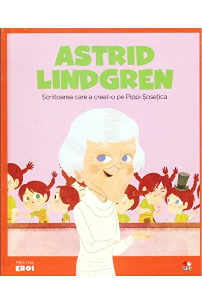 Editura Litera MICII EROI. Astrid Lindgren