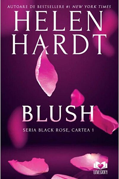 Editura Lovestory Blush. Seria Black Rose, cartea 1, Helen Hardt
